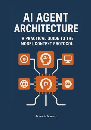 AI Agent Architecture: A Practical Guide to the Model Context Protocol