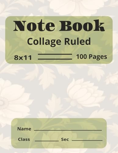 Note Book Collage Ruled: Note Book Collage Ruled A Classic College-Ruled Notebook for School, Work, and Everyday Writing | 8.5x11 Inches | 100 Pages, ... for Students, Professionals, and Daily Notes