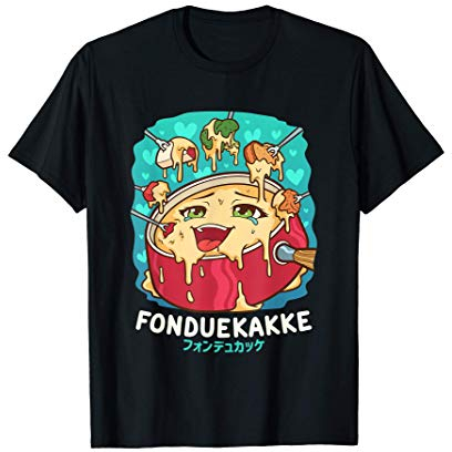 Funny Naughty Foodie Pun Kawaii Fonduekakke Fondue japonaise T-Shirt