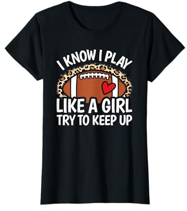 I Know I Play Like A Girl American Football Women Girls T-Shirt