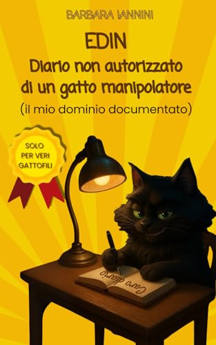 EDIN - Diario non autorizzato di un gatto manipolatore: Il mio dominio documentato