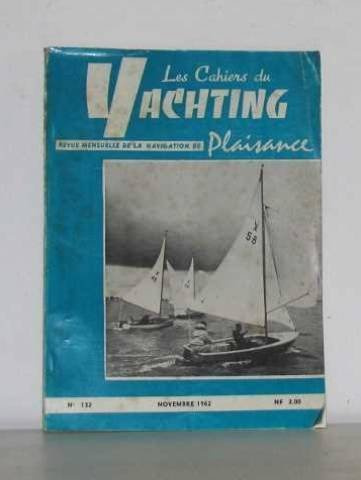 Les cahiers du yachting n°132 novembre 1962