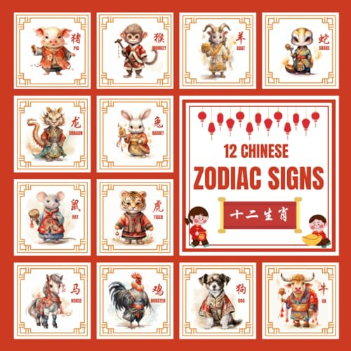 12 Chinese Zodiac Signs 十二生肖: Personality Traits, Birth Years, Five Elements, Yin/Yang, Compatibility, Lucky Numbers, Lucky Colors, Lucky Flowers, ... of Profession, Challenging Personality Traits