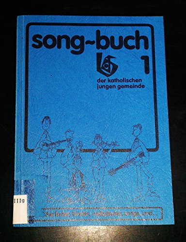 Song-Buch 1 der katholischen jungen Gemeinde (geistliche Lieder, Kinder, Volkslieder. Songs und …)