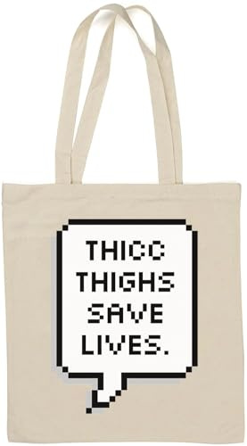 Thicc Thighs Save Lives 8 Bit Styled Slogan Natural Cotton Tote Bag White