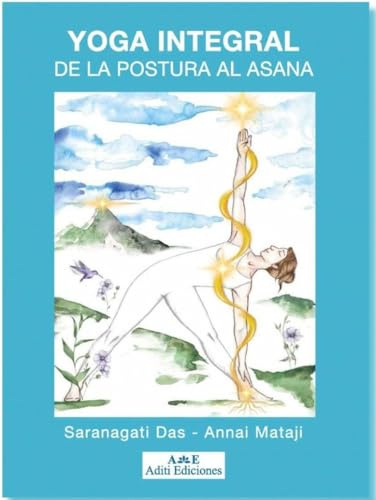 Yoga Integral: De la postura al asana