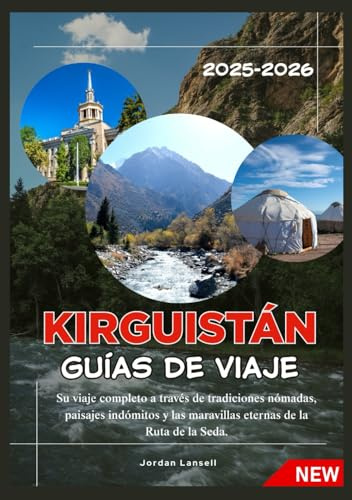 KIRGUISTÁN GUÍAS DE VIAJE 2025-2026