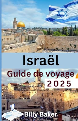 Israël Guide de voyage 2025