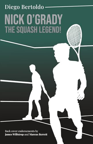 NICK O'GRADY: The Squash Legend!
