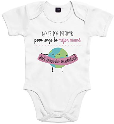 SUPERMOLON - Body Bebé con Frase - No es por Presumir pero Tengo la Mejor Mamá del Mundo Mundial - Algodón 100% - Manga Corta - Blanco - 9 Meses