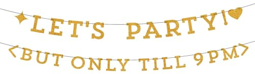 Let’s Party But Only Till 9 PM Banner, Pre-Strung Gold Glitter Birthday Banner Garland Funny Birthday Sign Decorations for Women Men Party Supplies Decor