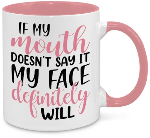 If My Mouth Doesn't Say It - Funny Novelty Gift Silly Present Mug Birthday Christmas for Mum Dad Friend Sister Brother Grandparents for Man Woman Secret Santa Work Quotes (Pink)