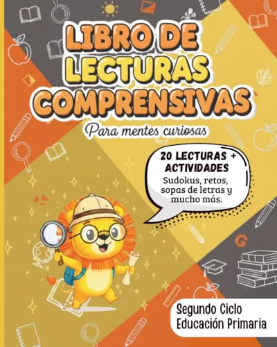 Libro de lecturas comprensivas: Lecturas, retos y juegos para desarrollar la comprensión y el amor por la lectura en niños de 8 a 10 años