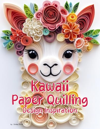 Kawaii Paper Quilling Design Inspiration: Collection of Kawaii-Inspired Paper Quilling Art Designs