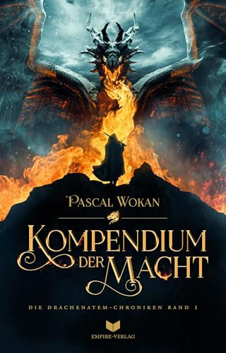 Drachenatem-Chroniken: Kompendium der Macht (Die Drachenatem-Chroniken 1)