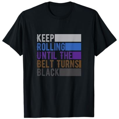 Jiu Jitsu Kostüm von Keep Rolling bis der Gürtel schwarz wird T-Shirt