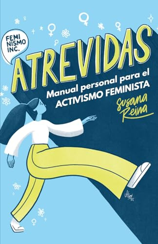 Atrevidas: Manual de trabajo personal para el activismos feminista.