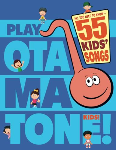 Play Otamatone! Kids!: All you need to know + 55 Children’s Songs!