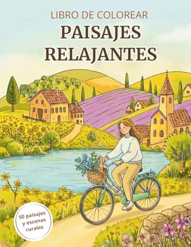 LIBRO DE COLOREAR PAISAJES RELAJANTES: Cuaderno para pintar adultos con 50 escenas rurales antiestrés y material adicional descargable (mini guía de color y 12 láminas extra)