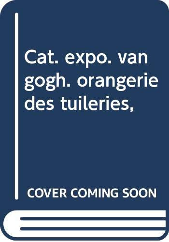 Cat. expo. van gogh. orangerie des tuileries,