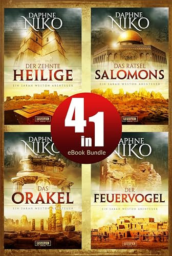 DIE ABENTEUER DER SARAH WESTON (Bundle): Abenteuer, Action, History - Vier spannende Bücher in einem Bundle! (Sarah Weston Abenteuer 5)