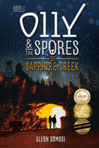 Olly & the Spores of Sapphire Creek: Book 2