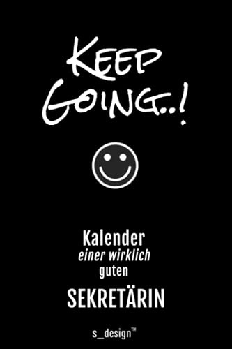 Kalender für Sekretäre / Sekretär / Sekretärin: Immerwährender Kalender / 365 Tage Tagebuch / Journal [3 Tage pro Seite] für Notizen, Planung / Planungen / Planer, Erinnerungen, Sprüche