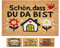 LUA VIKA Fußmatte Kokos Lustig - Schon, DASS du da bist - 40x70 cm - Fussmatte Aussen und Innen - Fussmatten Haustür - Türmatte Außen - Fußmatten - Kokosmatte Fußmatte