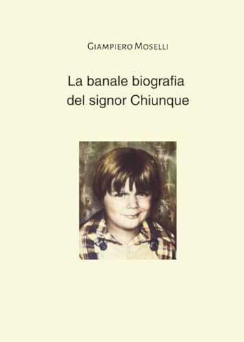 La banale biografia del signor Chiunque