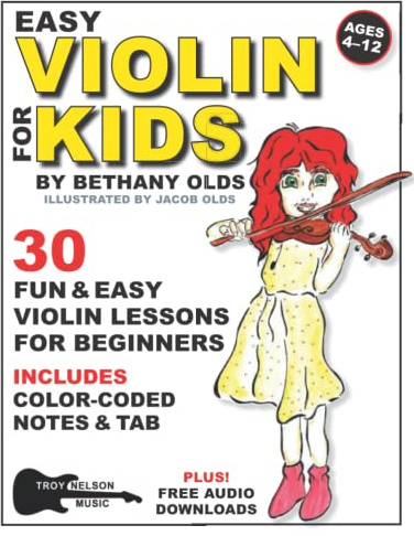 Easy Violin for Kids: 30 Fun and Easy Violin Lessons for Beginners—Includes Color-Coded Notes and Tab (Notes, TAB + Audio)—Ages 4 to 12