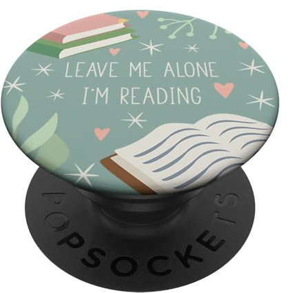 PopSockets Pop Grip:Leave Me Alone, I'm Reading - Cute Book Lover Gift PopSockets PopGrip: Ausziehbarer Sockel und Griff für Handys/Tablets mit Tauschbarem Top