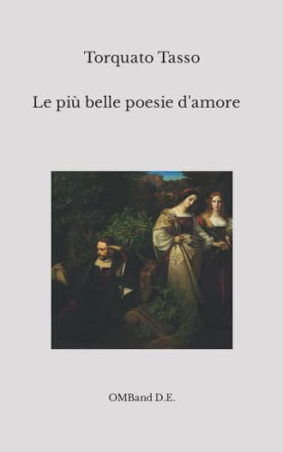 Le più belle poesie d'amore di Torquato Tasso