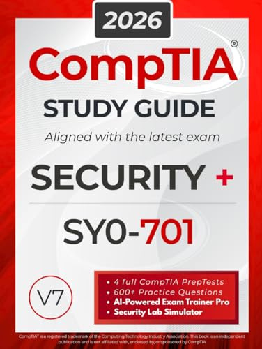 CompTIA Security+ SY0-701 Study Guide: The All in One Manual to Prepare for the Certification Exam – Includes Lab Simulators, 4 Full-Length Practice ... AI Trainer Pro (CompTIA Certification Series)