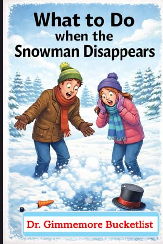 What to Do When the Snowman Disappears: A Gag Gift Fake Book for Pranks