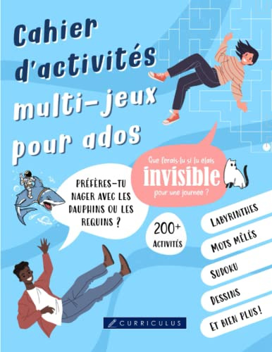 Cahier d'activités multi-jeux pour ados | Plus de 200 activités amusantes: labyrinthes, mots mêlés, sudoku, dessins, jeux de mots et encore plus!