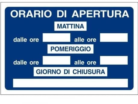NEW CARTELLO SEGNALETICO - Orario di Apertura - Adesivo Extra Resistente, Pannello in Forex, Pannello In Alluminio (ADESIVO 30X42 cm)