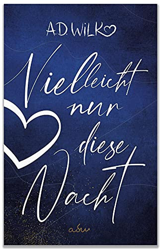 Vielleicht nur diese Nacht: Eine Liebesgeschichte (Vielleicht ... Liebesroman Reihe 2)