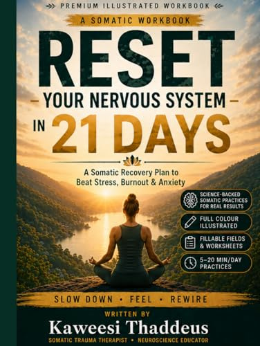 Reset Your Nervous System in 21 Days: A Somatic Recovery Plan to Beat Stress, Burnout & Anxiety