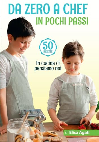 Da Zero a Chef in Pochi Passi: In cucina ci pensiamo noi