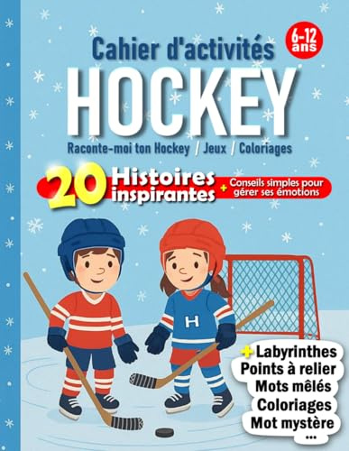 Cahier d'activités Hockey sur glace: Raconte-moi ton Hockey | Jeux | Coloriages | Histoires