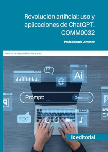 Revolución artificial: uso y aplicaciones de chatGPT en el entorno digital. COMM0032