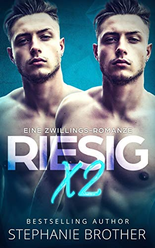 RIESIG X2: EIN MENAGE-LIEBESROMAN: 1