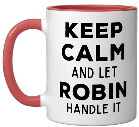 Keep Calm And Let Robin Handle It Best Funny Named Robin Ceramic Mug, Red/White