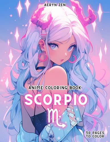 Anime Coloring Book: Scorpio: Zodiac Manga Art & Enthusiasts Stress Relief Adult (Anime Zodiac Signs)