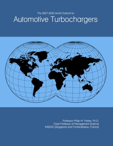 The 2027-2032 World Outlook for Automotive Turbochargers
