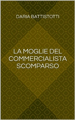 La moglie del commercialista scomparso