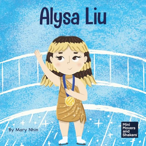 Alysa Liu: A Kid’s Book About Skating With Joy