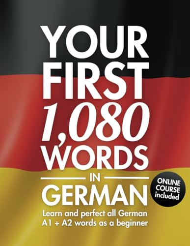 Your First 1,080 Words in German – Learn and perfect all 1,080 German A1 and A2 words as a beginner | Online course and audio included