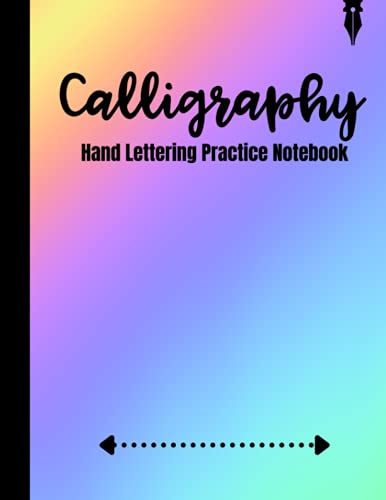 Calligraphy Hand Lettering Practice Notebook: 200 Pages | Large, 8.5 x 11 | Rainbow (Calligraphy Handwriting Practice Notebooks | 200 Pages)