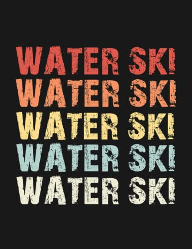 Retro Water Ski Notebook: Perfect Funny Gag Gift Joke Journal| 8.5 x 11 100 Pages Lined